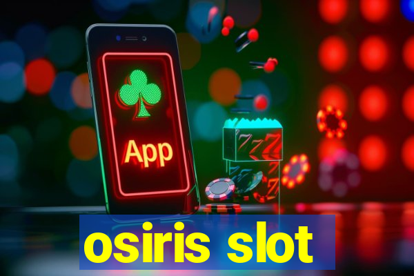 osiris slot