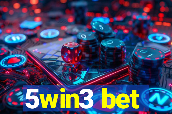 5win3 bet