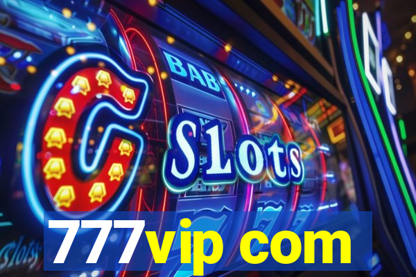 777vip com