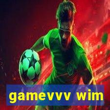 gamevvv wim