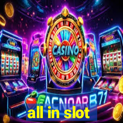 all in slot