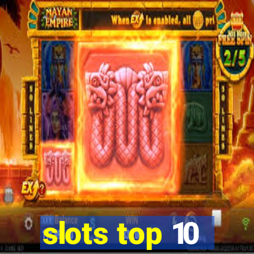 slots top 10