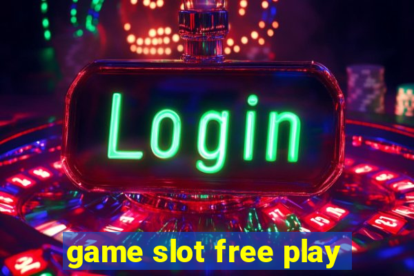 game slot free play