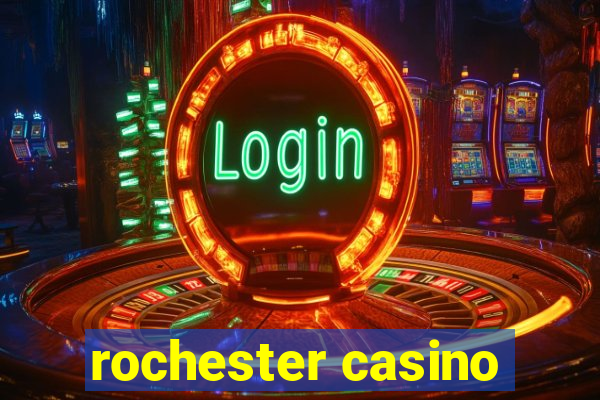 rochester casino