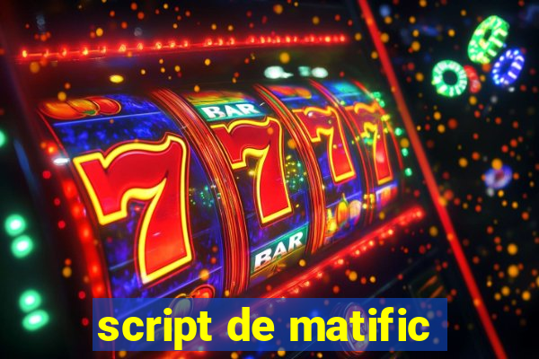 script de matific