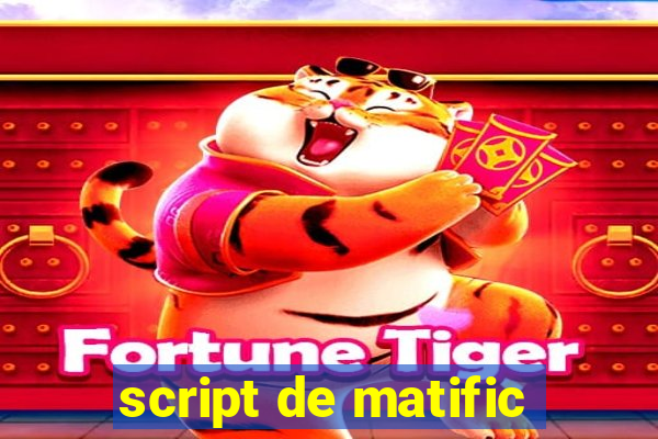 script de matific