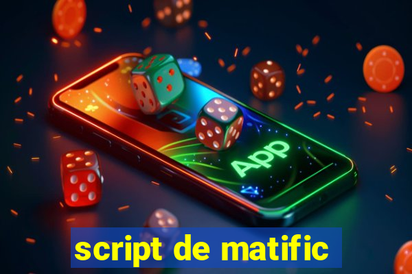 script de matific