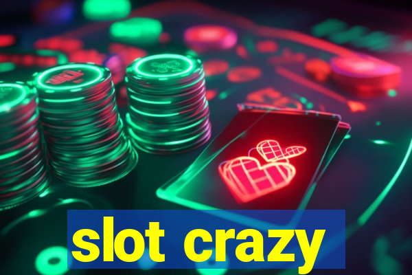 slot crazy