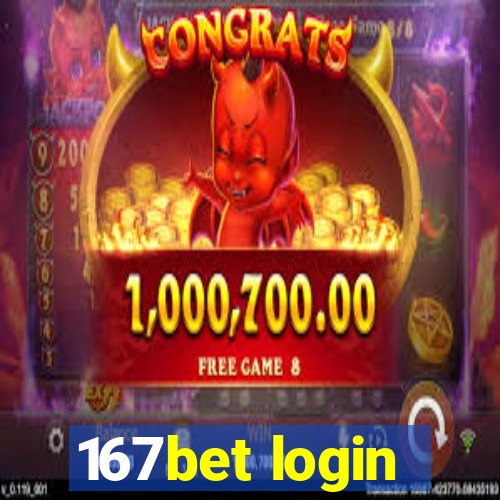 167bet login