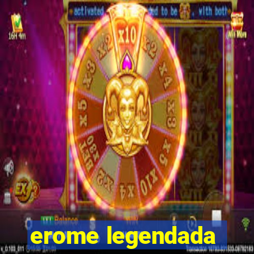 erome legendada