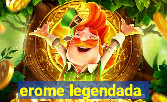 erome legendada