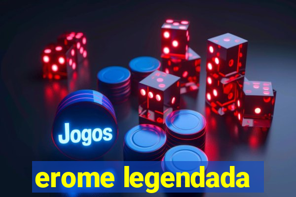 erome legendada