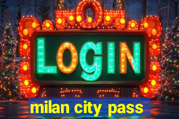 milan city pass