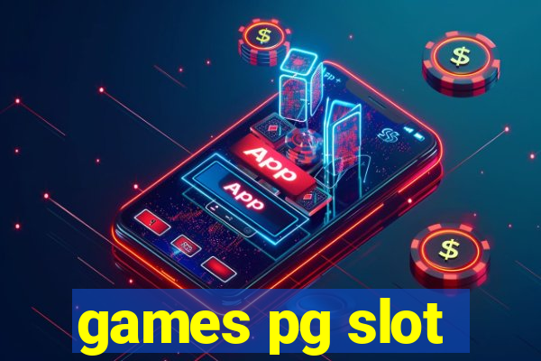 games pg slot