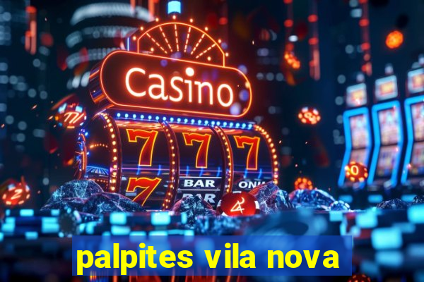 palpites vila nova