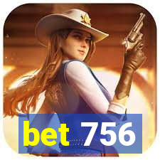 bet 756