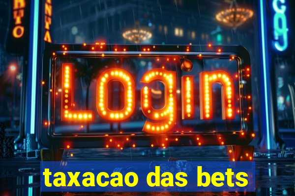 taxacao das bets