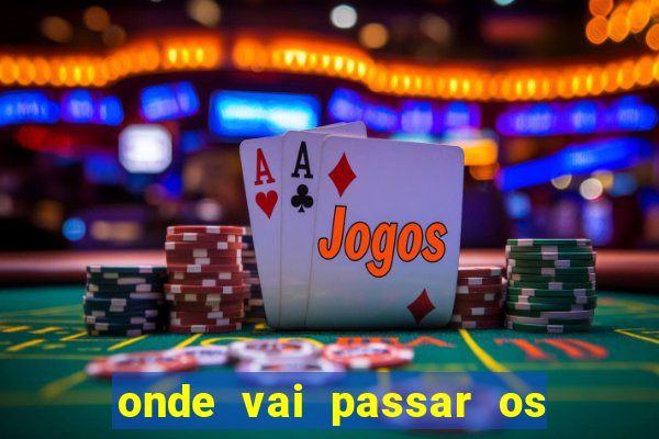 onde vai passar os jogos da champions hoje