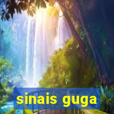 sinais guga