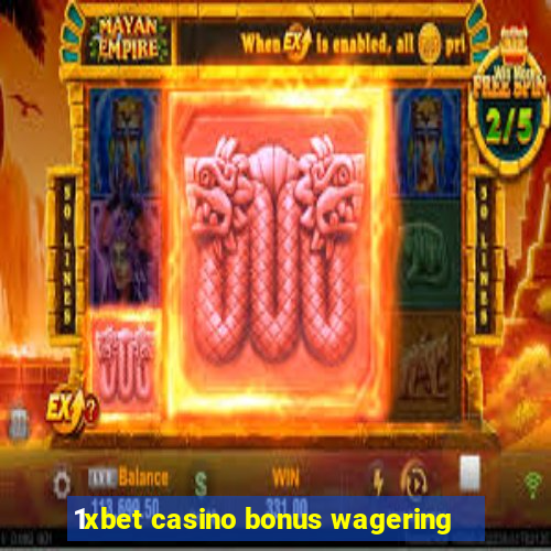 1xbet casino bonus wagering