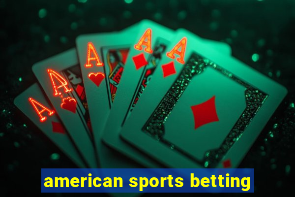 american sports betting