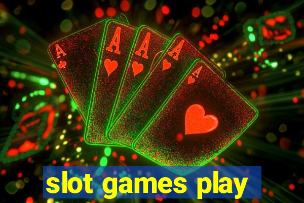 slot games play