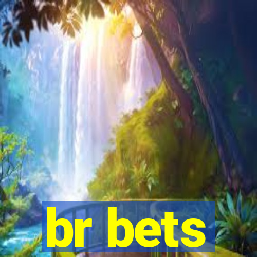 br bets