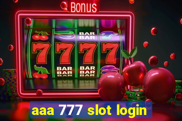 aaa 777 slot login