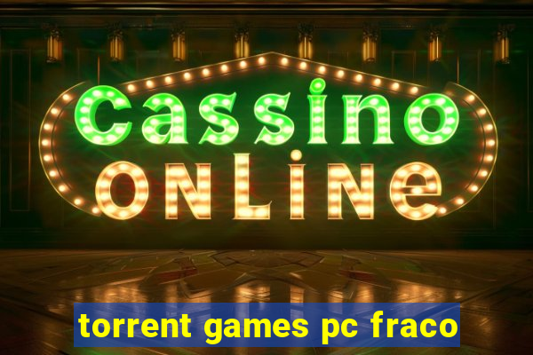 torrent games pc fraco