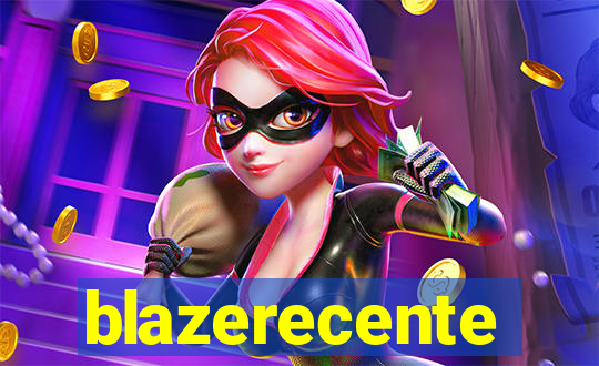 blazerecente