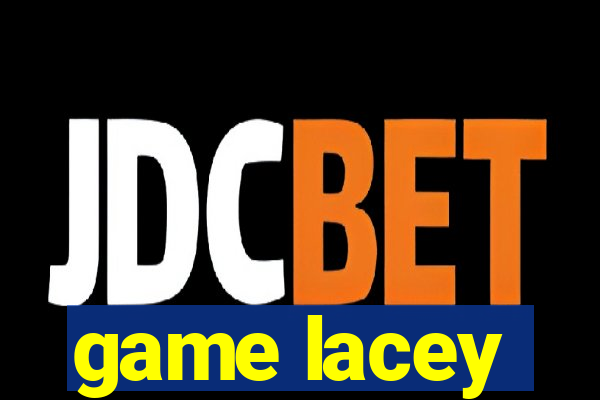 game lacey