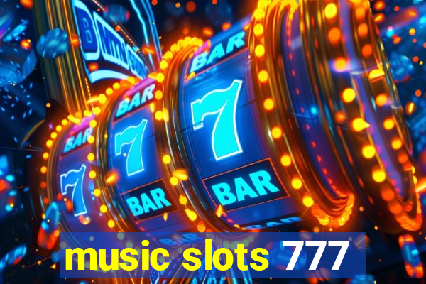 music slots 777