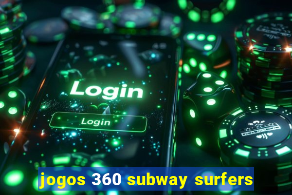 jogos 360 subway surfers