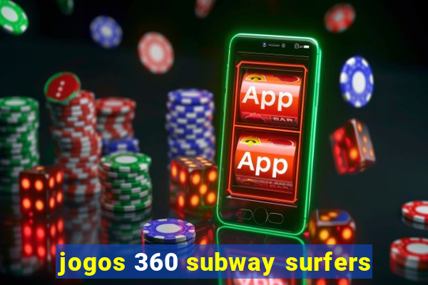 jogos 360 subway surfers