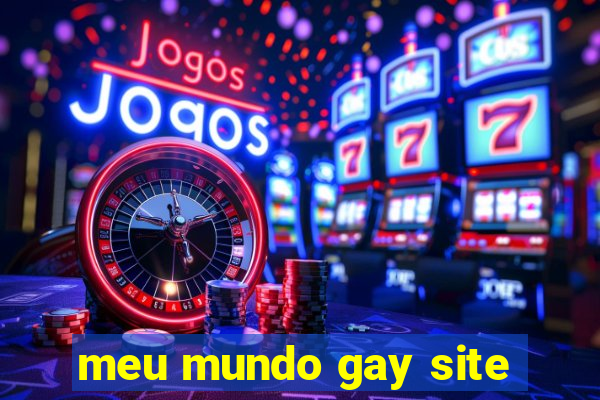 meu mundo gay site