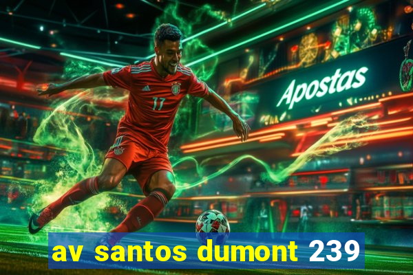 av santos dumont 239