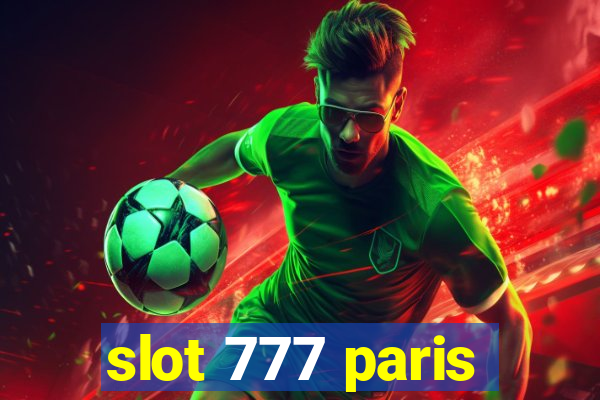 slot 777 paris