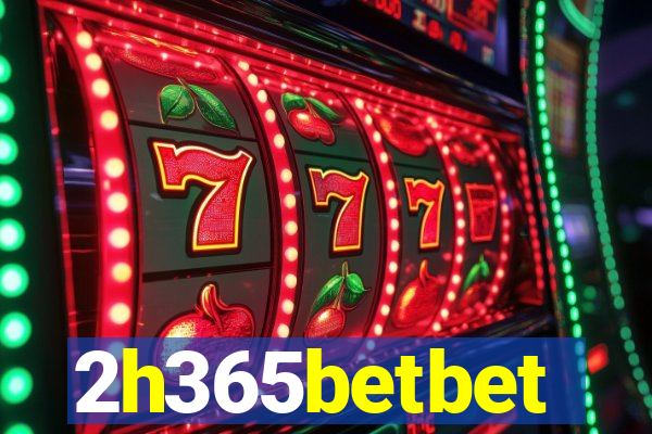 2h365betbet