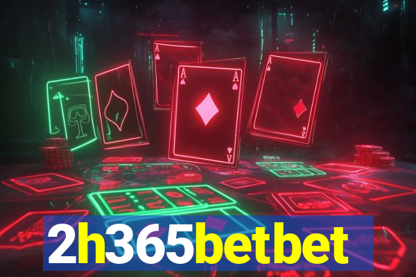 2h365betbet