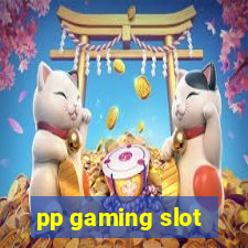 pp gaming slot