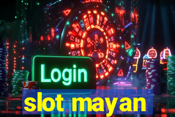 slot mayan