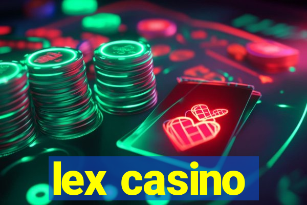 lex casino