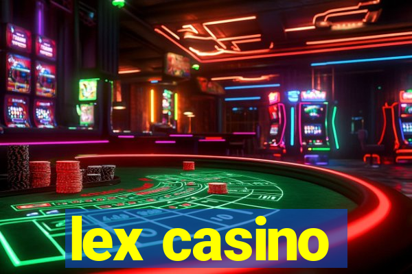 lex casino