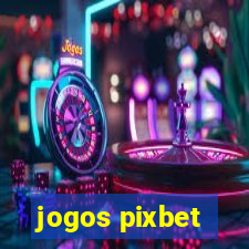 jogos pixbet