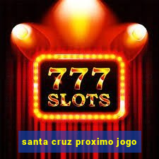 santa cruz proximo jogo