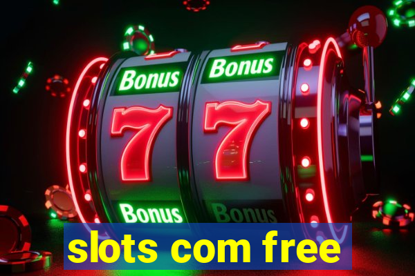 slots com free