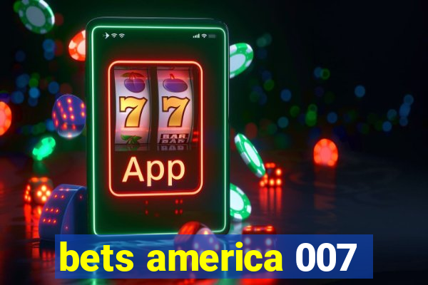 bets america 007