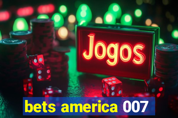 bets america 007