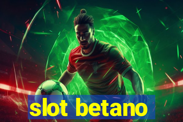 slot betano