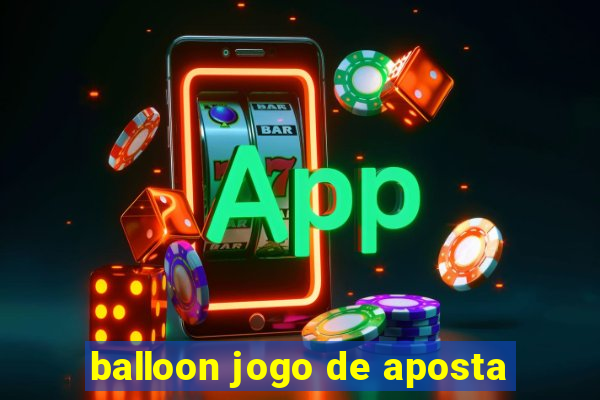 balloon jogo de aposta